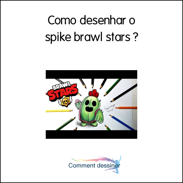 Como desenhar o spike brawl stars